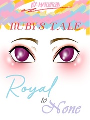 Royal to None: Rubys Tale Book