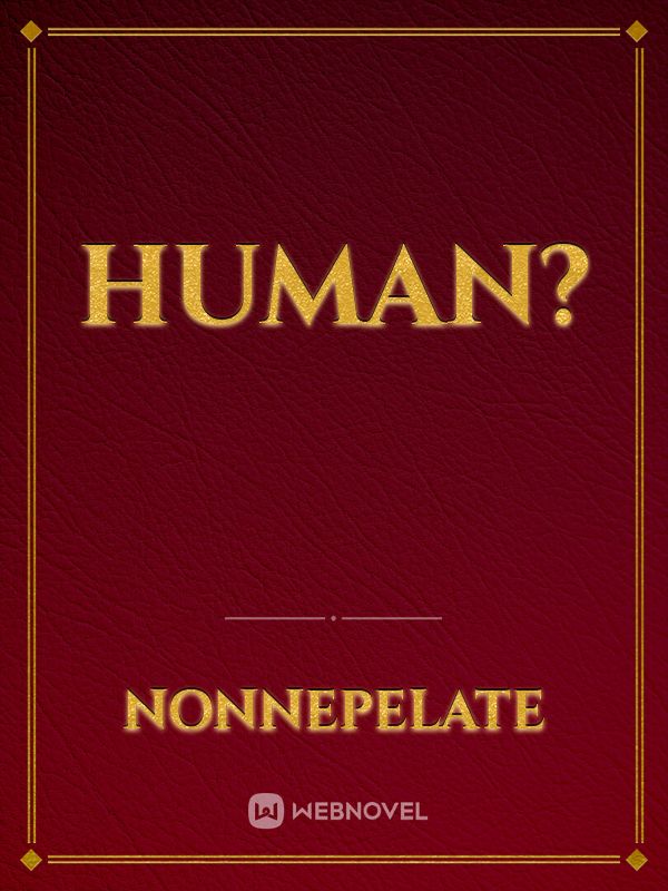 Human?