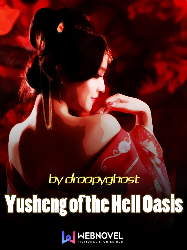 Yusheng of the Hell Oasis