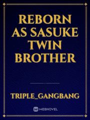 Reborn as Sasuke Twin Brother Book