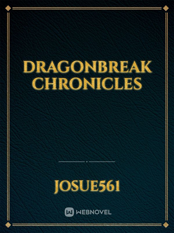 Dragonbreak Chronicles