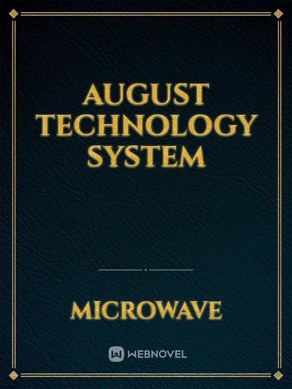 August Technology System