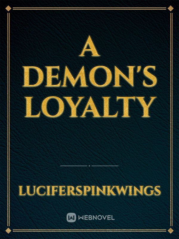 A Demon's Loyalty