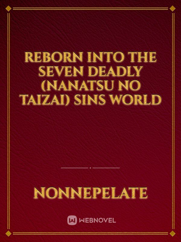 Reborn into the seven deadly (Nanatsu no taizai) sins world Book