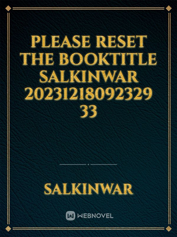 please reset the booktitle Salkinwar 20231218092329 33