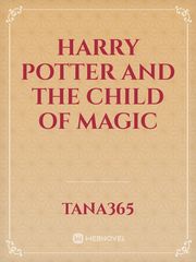 Harry Potter and the Child of Magic Book
