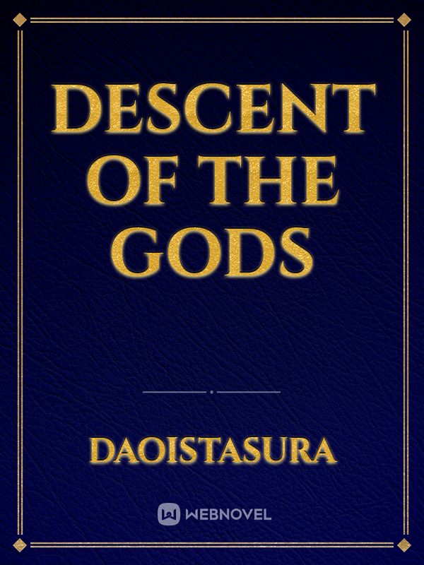 Descent of the Gods