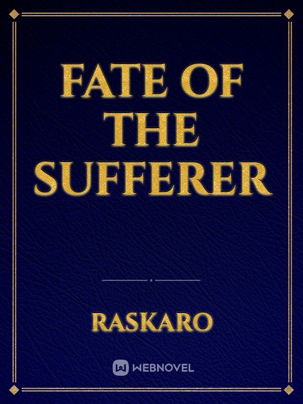Fate Of The Sufferer