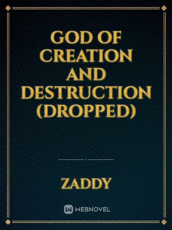 God of Creation and Destruction (dropped)