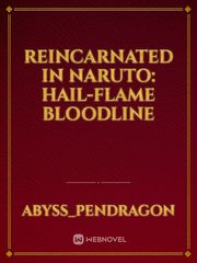 Reincarnated in Naruto: Hail-Flame Bloodline Book
