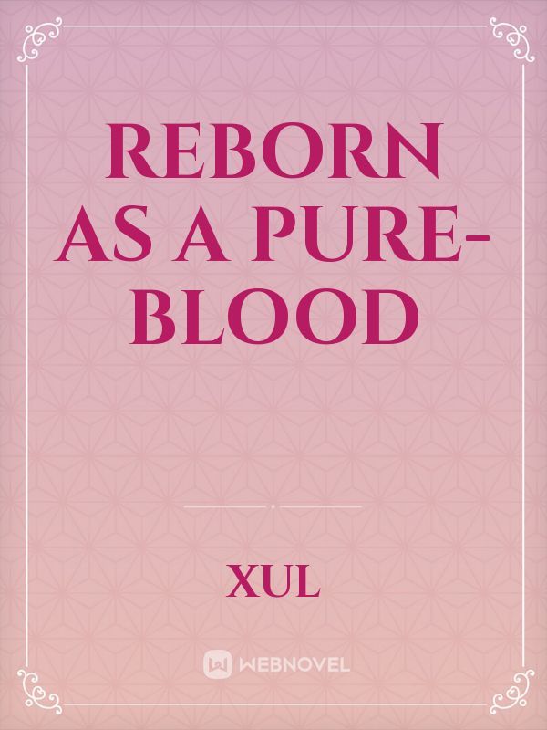 Reborn As A Pure-Blood Book