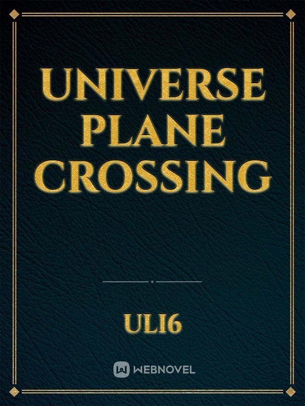 Universe Plane Crossing