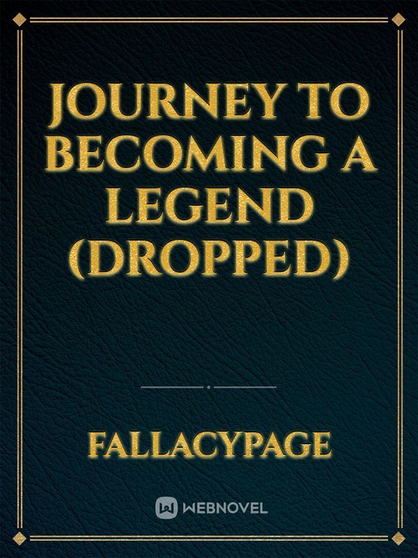 Journey to becoming a legend (Dropped) Book