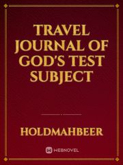 Travel Journal of God's Test Subject Book