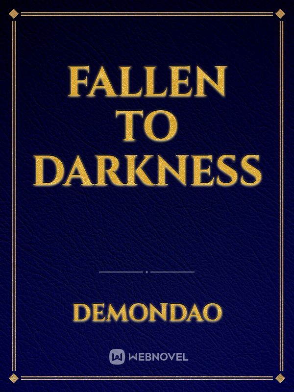 Fallen to Darkness