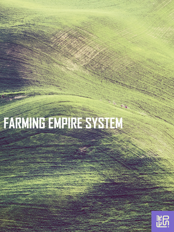 Farming Empire System
