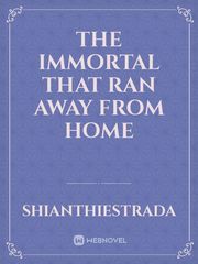 The immortal that ran away from home Book