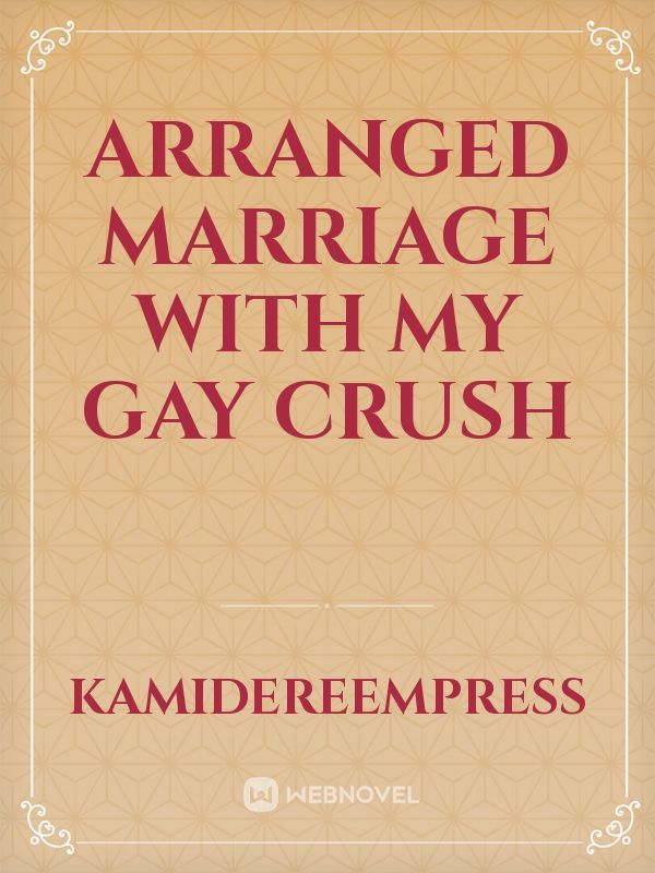 Arranged Marriage with My Gay Crush Book