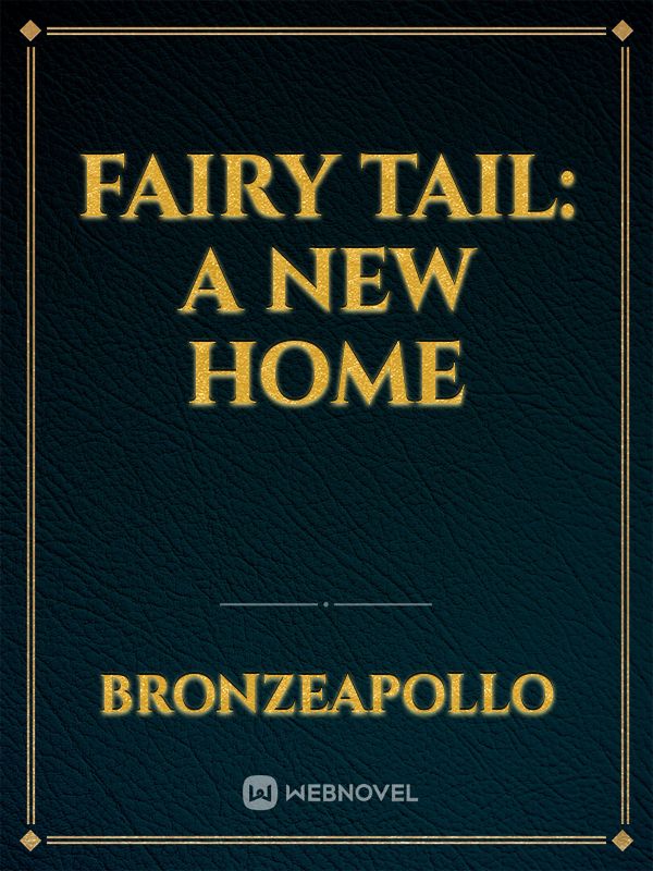 Fairy Tail: A New Home