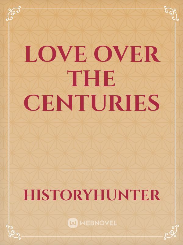 Love over the centuries Book