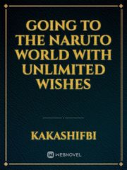Going to The Naruto World with unlimited wishes Book