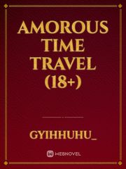 Amorous Time Travel (18+) Book