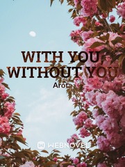 With You, Without You Book