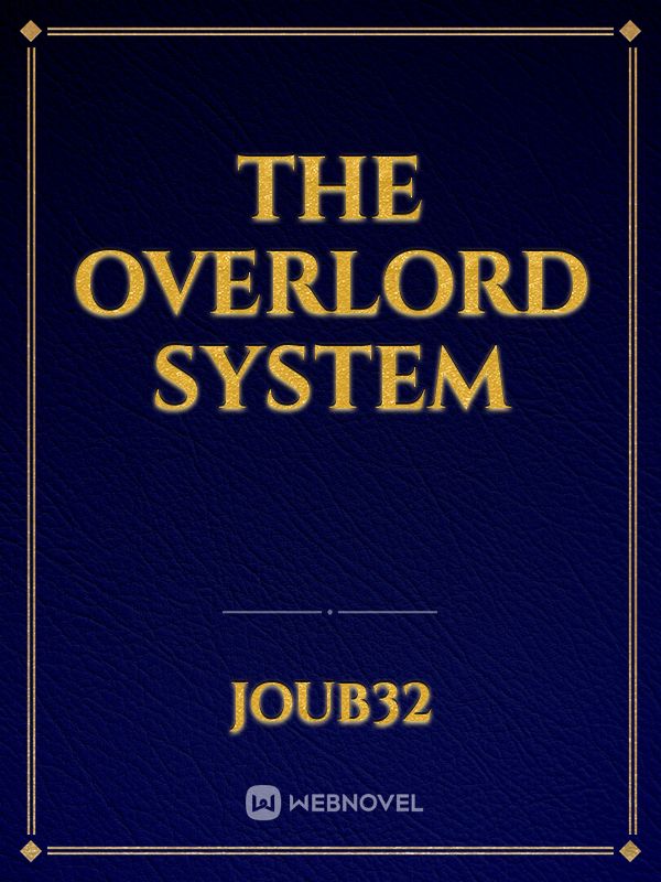 the overlord system