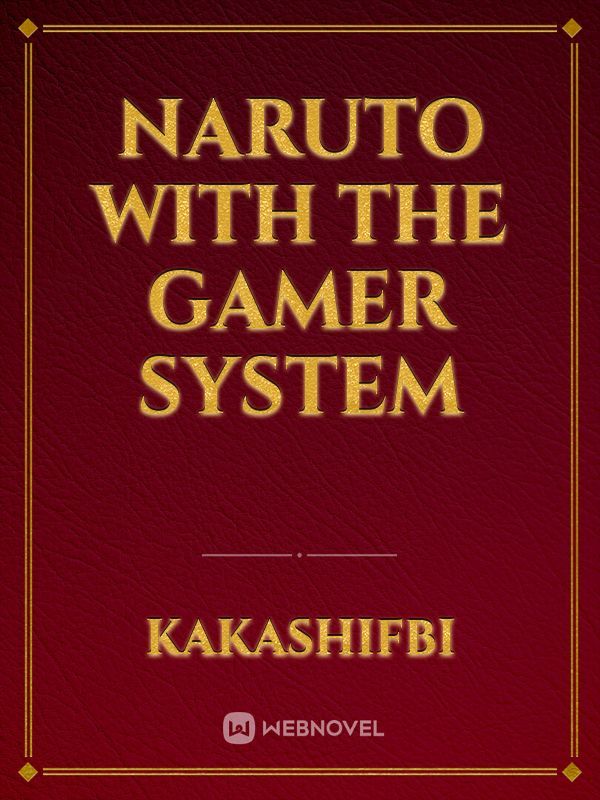 Naruto with the Gamer system Book