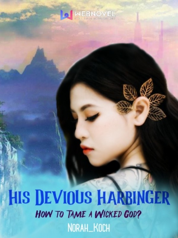 His Devious Harbinger: How To Tame A Wicked God?