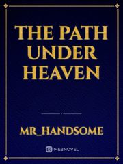 The Path Under Heaven Book