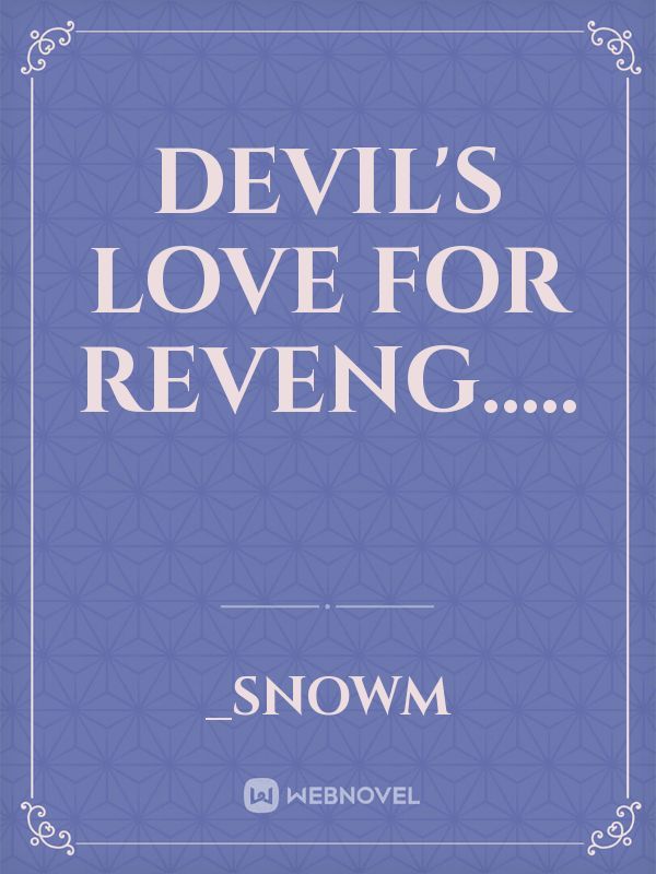Devil's love for REVENG..... Book