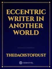 Eccentric writer in another world Book