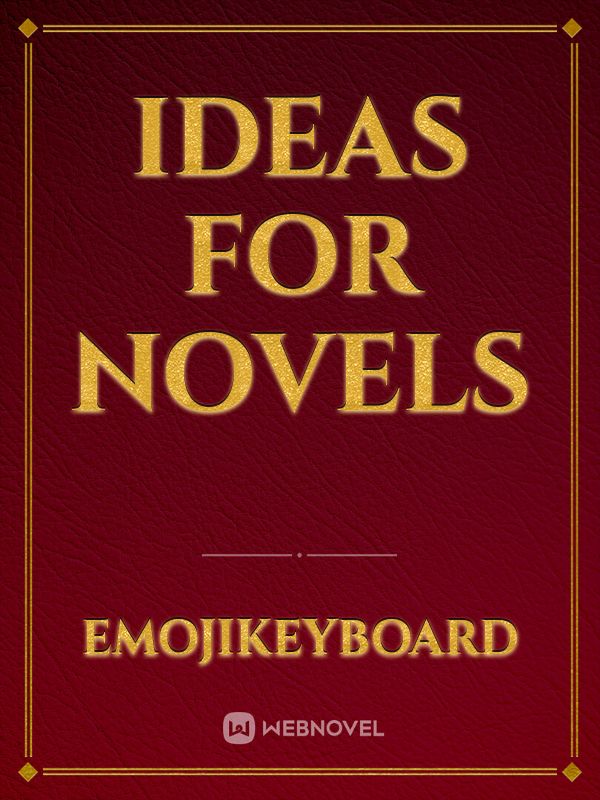 ideas for novels