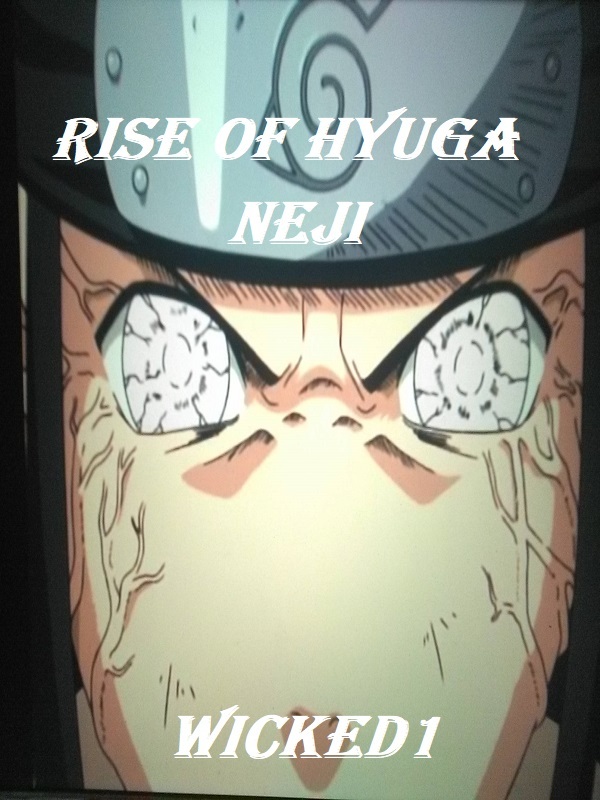 Rise of Hyuga Neji- a fan-fiction