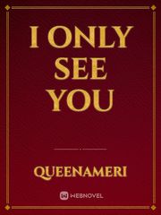 I Only See You Book