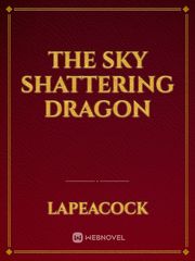 The Sky Shattering Dragon Book