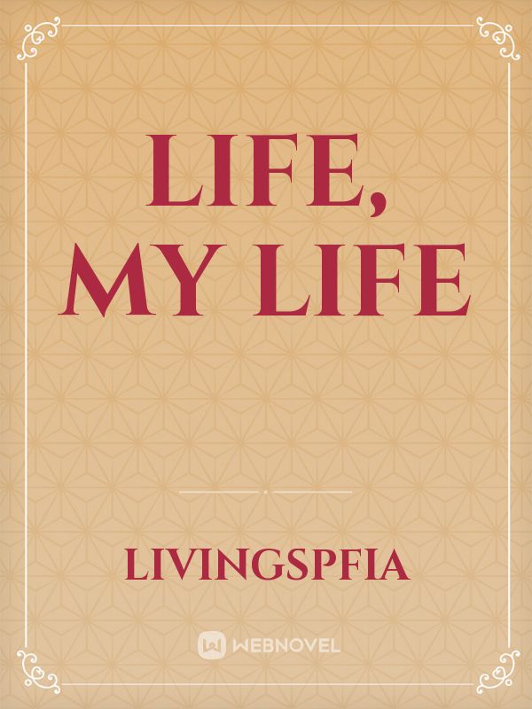 Life, My Life Book