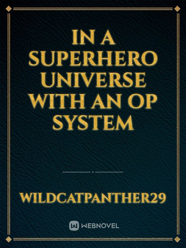 In a superhero universe with an op system Book