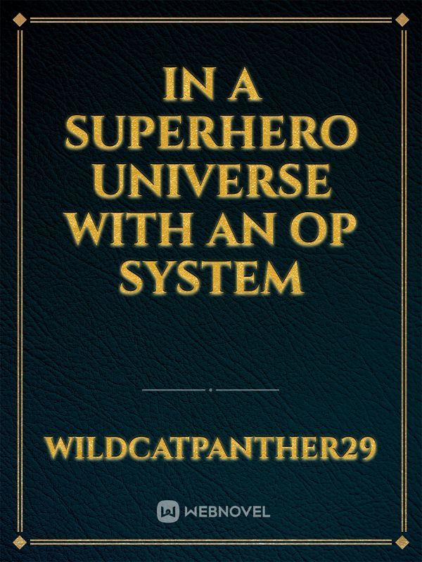 In a superhero universe with an op system