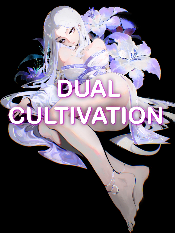 Dual Cultivation