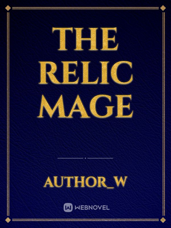 The Relic Mage