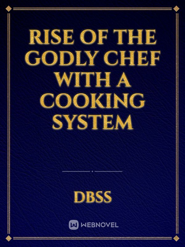 Rise of the Godly Chef with a cooking system