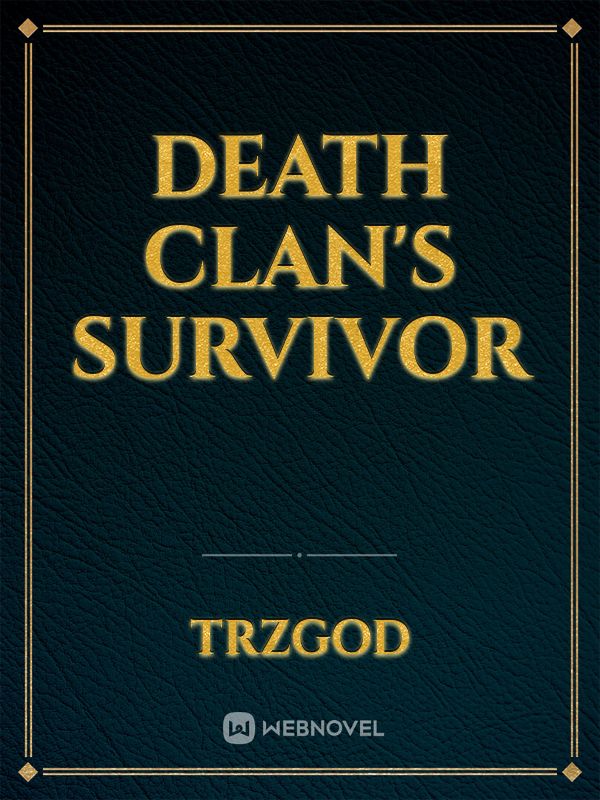 Death Clan's Survivor