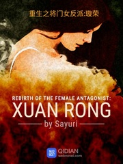 Rebirth of the Female Antagonist: XUANRONG Book