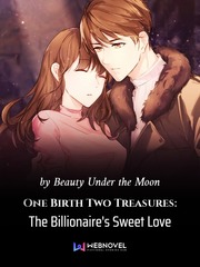 One Birth Two Treasures: The Billionaire's Sweet Love Book