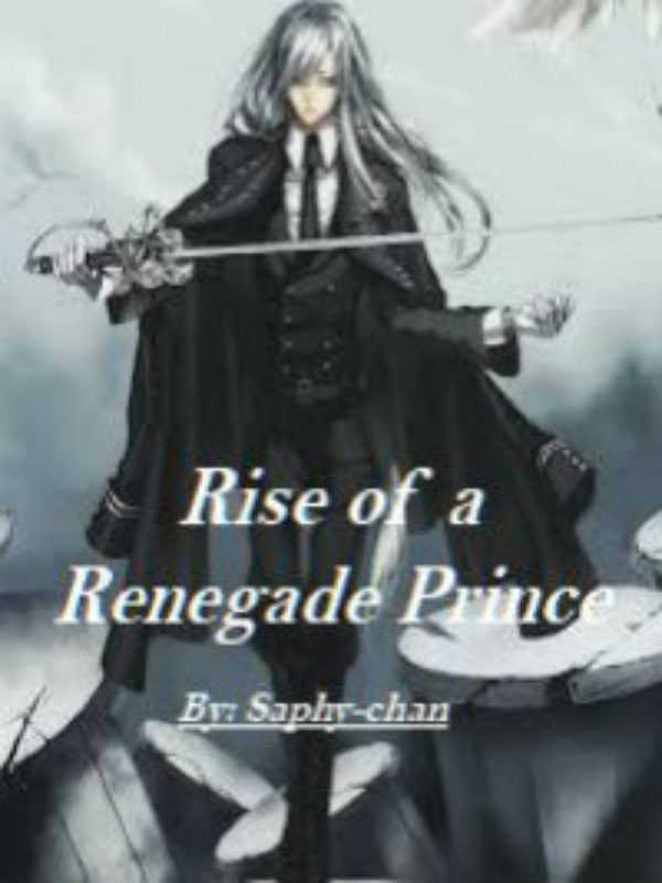 Rise of a Renegade Prince (Discontinued)