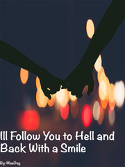 I'll Follow You to Hell and Back with a Smile Book