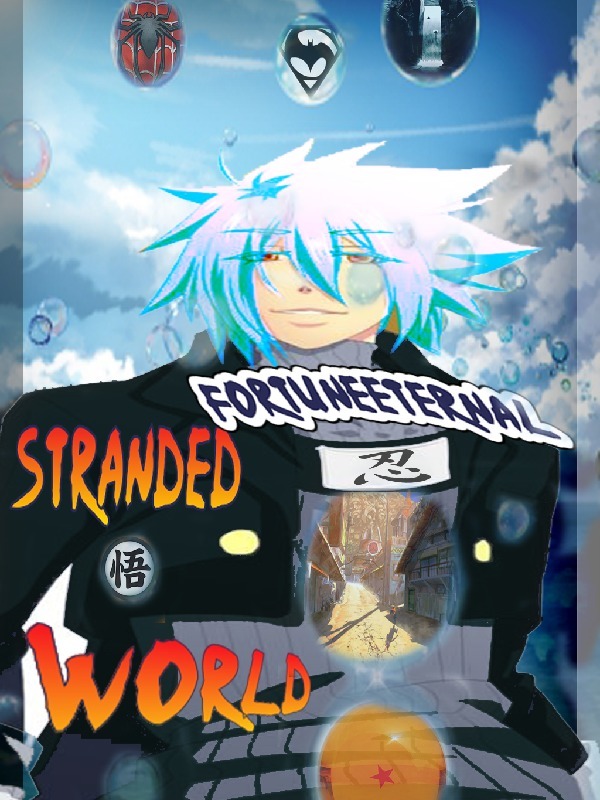 Stranded World -Naruto crossover fanfiction- Book