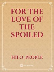 For The Love of The Spoiled Book